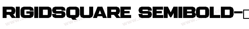 RigidSquare SemiBold字体转换